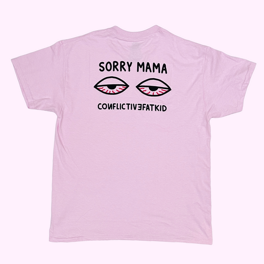 CAMISETA SORRY MAMA LIGHT PINK